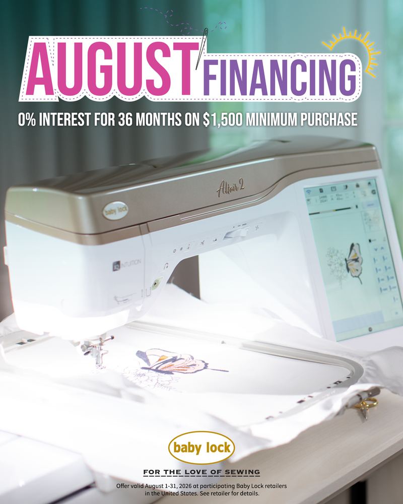 Baby Lock August Financing